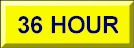 36 HOUR.jpg (2949 bytes)